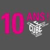 Le Cube fête ses 10 ans… 